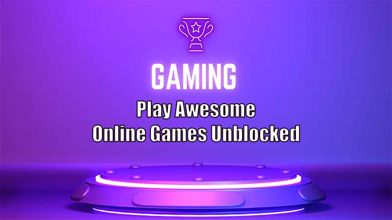 Play Awesome Online Games Unblocked
